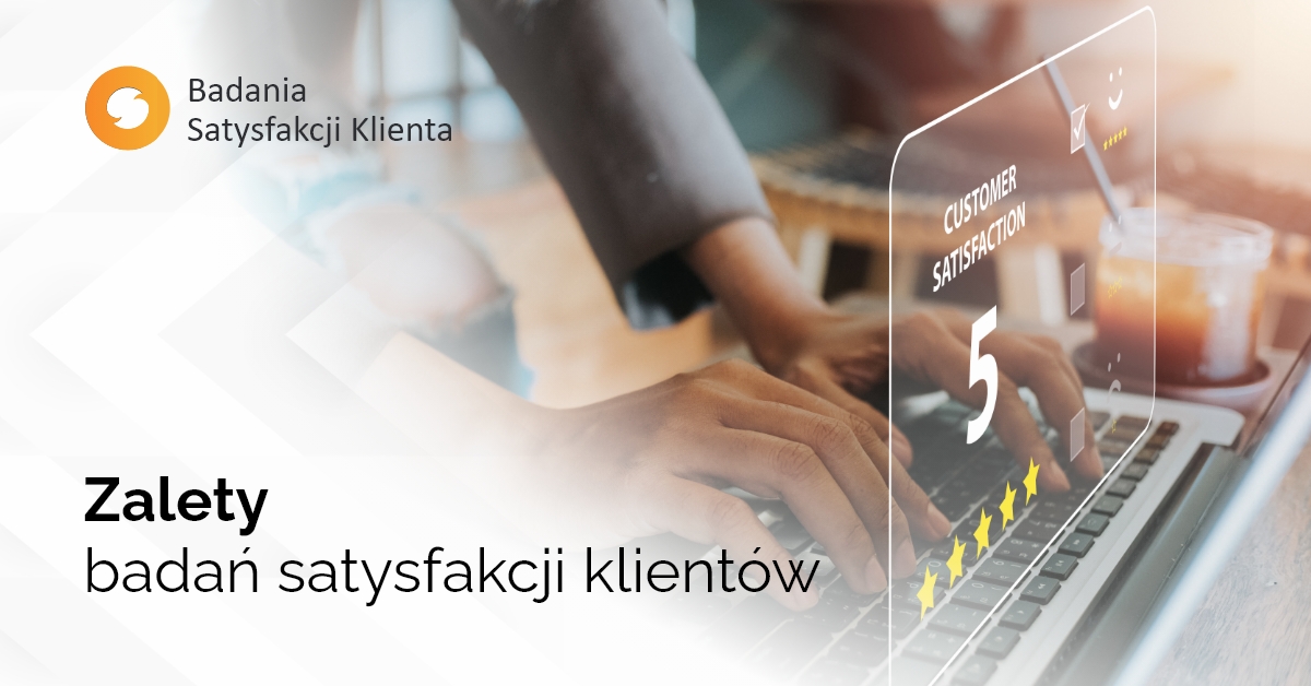 Zalety badań satysfakcji klientów