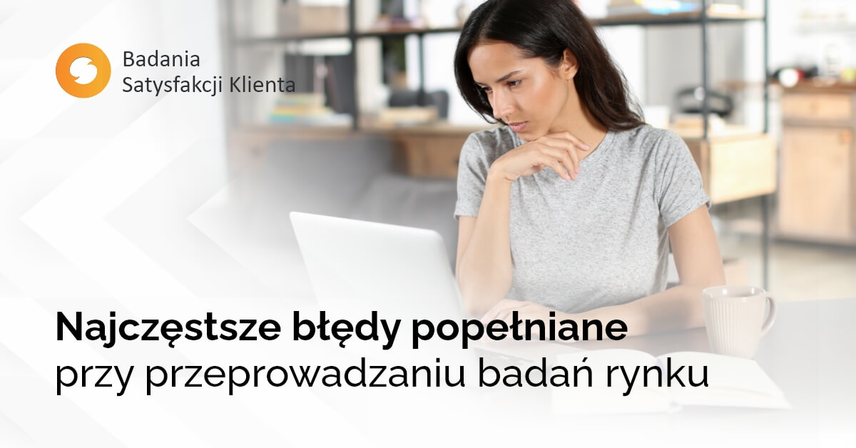 Najczęstsze błędy popełniane przy przeprowadzaniu badań rynku
